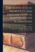 The Rheological Properties and Pipeline Flow of Barytes-water Suspensions