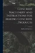 Concrete Machinery and Instructions for Making Concrete Products