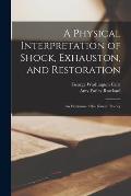 A Physical Interpretation of Shock, Exhauston, and Restoration: an Extension of the Kinetic Theory