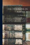 The Holmans in America: Concerning the Descendants of Solaman Holman, Who Settled in West Newbury, Massachusetts in 1692-3, One of Who is Will