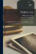 Pericles: by William Shakespeare and Others, the First Quarto, 1609. A Facsimile by Charles Praetorius; With Introd. by P.Z. Rou
