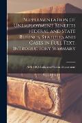 Supplementation of Unemployment Benefits Federal and State Rulings, Statutes and Cases in Full Text, Introductory Summary