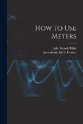 How to Use Meters