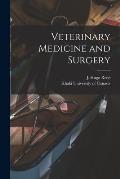 Veterinary Medicine and Surgery [microform]
