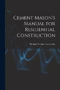 Cement Mason's Manual for Residential Construction