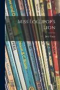 Miss Lollipop's Lion