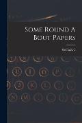 Some Round A Bout Papers