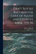 Drift Bottle Records for Gulf of Maine and Georges Bank, 1931-56
