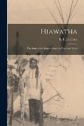 Hiawatha [microform]: the Story of the Iroquois Sage, in Prose and Verse