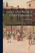 James and Nancy Gray Harkness: a Colonial Family History, 1700 to 1850