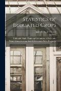 Statistics of Irrigated Crops; Appendix No. 5, Volume I
