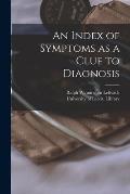 An Index of Symptoms as a Clue to Diagnosis