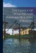 The Family of William and Hannah (Bolton) Shenton