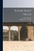 Those Holy Fields: Palestine