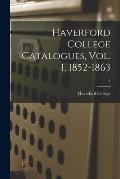 Haverford College Catalogues, Vol. 1, 1852-1863; 1