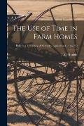 The Use of Time in Farm Homes; no.230