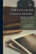 The Lyfe of Sir Thomas Moore, Knighte; 1
