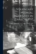 Voluntary Medical Insurance in Canada, 1957; Summary Data