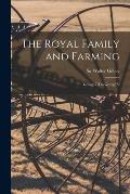The Royal Family and Farming: George III to George V