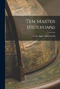 Ten Master Historians