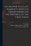 An Answer to a Late Pamphlet Intitled Observations on the Writings of the Craftsman