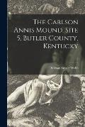 The Carlson Annis Mound, Site 5, Butler County, Kentucky; 7