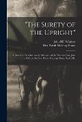 The Surety of the Upright: a Discourse Preached on the Occasion of the National Fast, June 1, 1865, in the First Parish Meeting-House, Saco, Me.