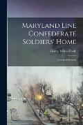 Maryland Line Confederate Soldiers' Home: Illustrated Souvenir