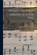 Mount Hermon Melodies, Book Two