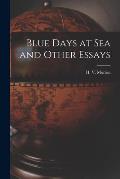 Blue Days at Sea and Other Essays