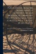 Publications From the Department of Agriculture and Biological Chemistry, the Pennsylvania State College, No. 5, 7, 10,12-17, 20, 22, 24, 27-70