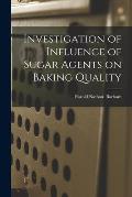 Investigation of Influence of Sugar Agents on Baking Quality
