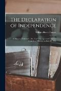 The Declaration of Independence: a Discourse Delivered in the First Congregational Unitarian Church in Philadelphia, June 29, 1862