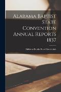Alabama Baptist State Convention Annual Reports 1837