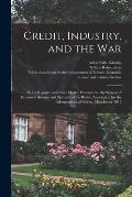 Credit, Industry, and the War: Being Reports and Other Matter Presented to the Section of Economic Science and Statistics of the British Association