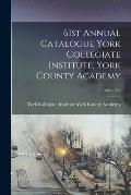 61st Annual Catalogue York Collegiate Institute, York County Academy; 1934-1935