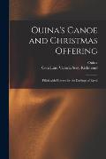 Ouina's Canoe and Christmas Offering: Filled With Flowers for the Darlings of Earth