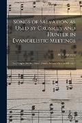 Songs of Salvation as Used by Crossley and Hunter in Evangelistic Meetings: and Adapted for the Church, Grove, School, Choir and Home /