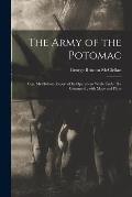 The Army of the Potomac: Gen. McClellan's Report of Its Operations While Under His Command; With Maps and Plans