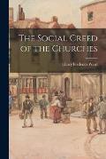 The Social Creed of the Churches [microform]