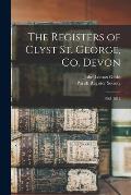 The Registers of Clyst St. George, Co. Devon: 1565-1812