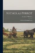 Nicholas Perrot [microform]: a Study in Wisconsin History