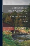 The Records of the Proprietors of the Narragansett: Otherwise Called the Fones Record