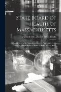 State Board of Health of Massachusetts: a Brief History of Its Organization and Its Work, 1869-1912: Material Compiled Mainly From the Reports of the