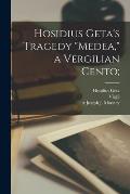Hosidius Geta's Tragedy Medea, a Vergilian Cento;