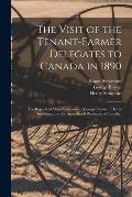 The Visit of the Tenant-farmer Delegates to Canada in 1890 [microform]: the Reports of Major Stevenson ... George Brown ... Henry Simmons ... on the A