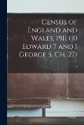 Census of England and Wales, 1911 (10 Edward 7 and 1 George 5, Ch. 27); 3