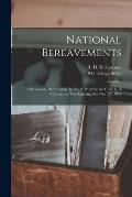 National Bereavements: a Discourse, Delivered in the North Presbyterian Church, of Chicago, on Thanksgiving Day Nov. 25, 1852