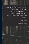 Annual Catalogue of the State Normal School at Mayville, North Dakota for ... With Announcements for ..; 1904/05-1905/06