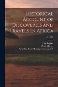 Historical Account of Discoveries and Travels in Africa; v.2 (1817)